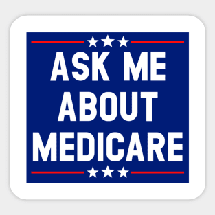 Ask Me About Medicare  (4) Sticker